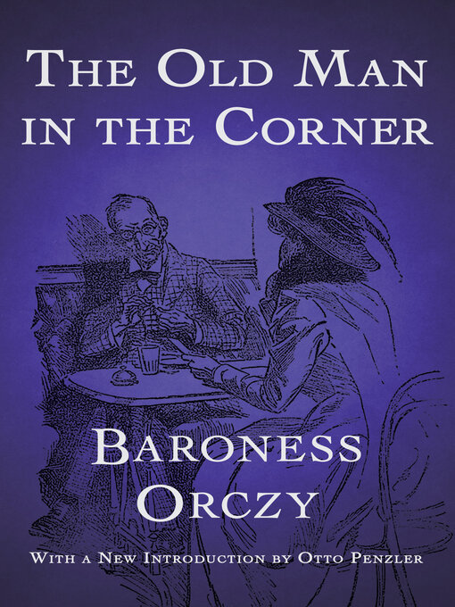 Title details for The Old Man in the Corner by Baroness Orczy - Wait list